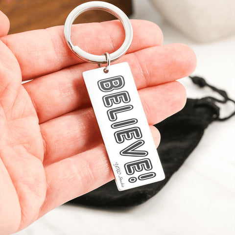 Laser Engraved BELIEVE! Keyring